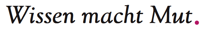 Wissen macht Mut
